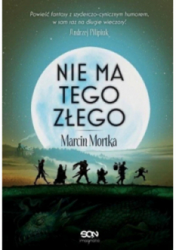 Nie ma tego Złego