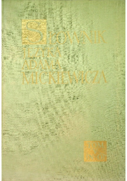 Słownik Języka Adama Mickiewicza Tom VII