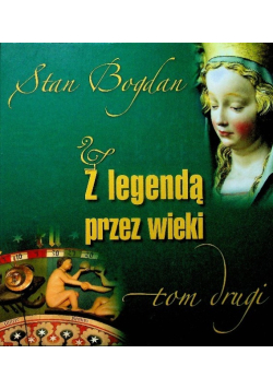 Z legendą przez wieki Tom 2