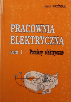 Pracownia Elektryczna, Tom I