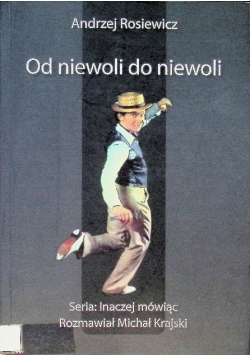 Od niewoli do niewoli