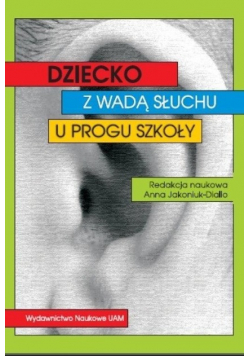 Dziecko z wadą słuchu u progu szkoły