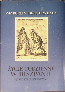 Życie codzienne w Hiszpanii w wieku złotym