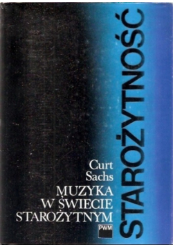 Starożytność Muzyka w świecie starożytnym