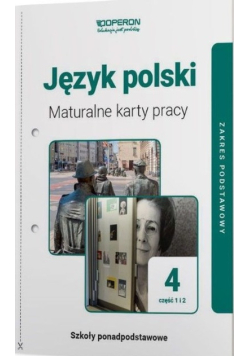 Język polski 4 Maturalne karty pracy Część 1 i 2 Zakres podstawowy