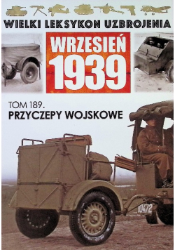 Wielki Leksykon Uzbrojenia Wrzesień 1939 Tom 189 Przyczepy Wojskowe