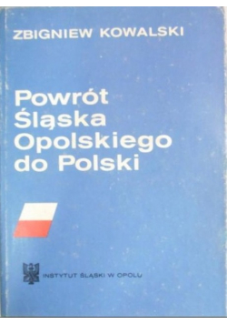 Powrót Śląska Opolskiego do Polski