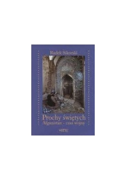 Prochy świętych Afganistan Czas wojny