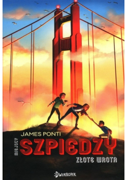 Miejscy szpiedzy Tom 2 Złote wrota