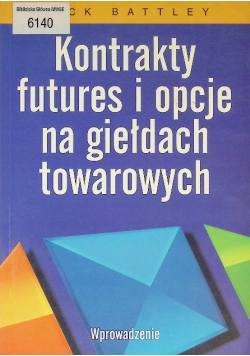 Kontrakty futures i opcje na giełdach