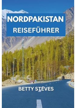 Nordpakistan Reisefuhrer