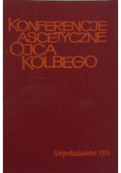 Konferencje ascetyczne Ojca Kolbego