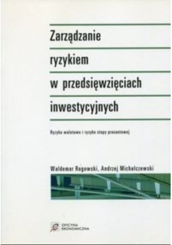 Zarządzanie ryzykiem w przedsięwzięciach inwestycyjnych