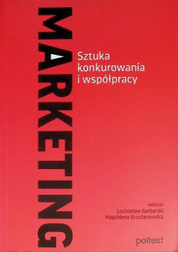 Marketing. Sztuka konkurowania i współpracy