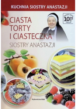 Ciasta , torty i ciasteczka Siostry Anastazji