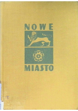 Nowe miasto z dziejów miasta i powiatu