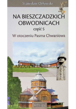 Na bieszczadzkich obwodnicach Część 5