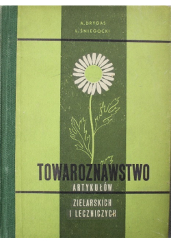Towaroznawstwo artykułów zielarskich i leczniczych