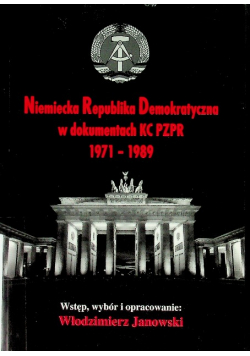 Niemiecka Republika Demokratyczna w dokumentach KC PZPR 1971 - 1989
