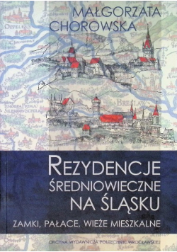 Rezydencje średniowieczne na Śląsku