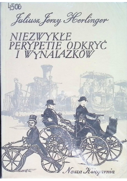 Niezwykłe perypetie odkryć i wynalazków