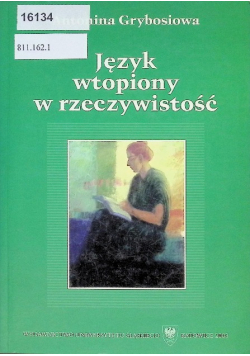 Język wtopiony w rzeczywistość