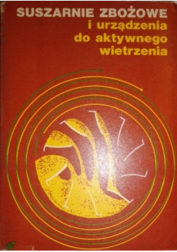 Suszarnie zbożowe i urządzenia do aktywnego wietrzenia