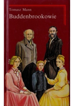 Buddenbrookowie Tom 1