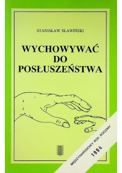 Wychowywać do posłuszeństwa