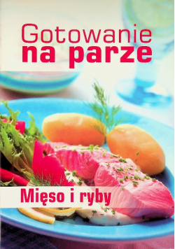 Gotowanie na parze mięso i ryby