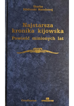 Najstarsza kronika kijowska Powieść minionych lat
