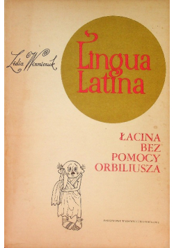 Lingua Latina  Łacina bez pomocy Orbiliusza
