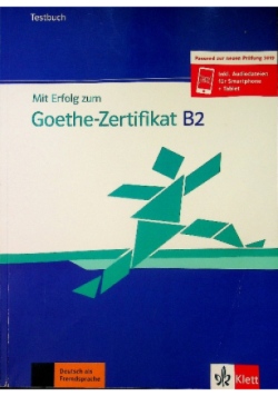 Mit Erfolg zum Goethe-Zertifikat B2.