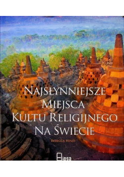 Najsłynniejsze miejsca kultu religijnego na świecie