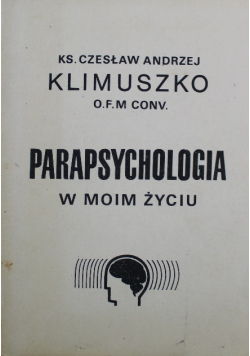 Parapsychologia w moim życiu