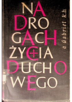 Na drogach życia duchowego Tom I