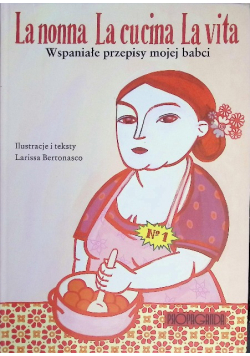 Lanonna La cucina La Vita Wspaniałe przepisy mojej babci