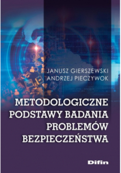 Metodologiczne podstawy badania problemów bezpieczeństwa