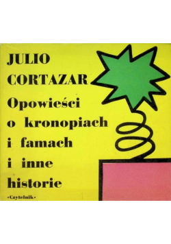 Opowieści o kronopiach i famach i inne historie
