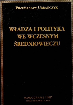 Władza i polityka we wczesnym średniowieczu