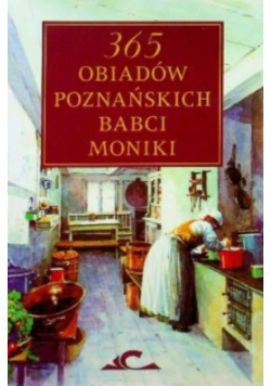 365 obiadów Poznańskich babci Moniki