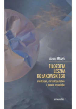 Filozofia Leszka Kołakowskiego
