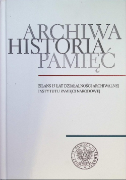 Archiwa Historia Pamięć