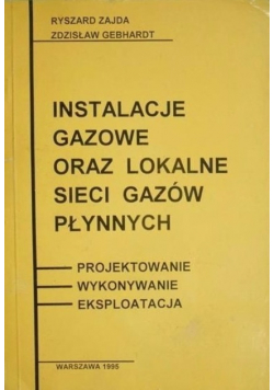 Instalacje gazowe oraz lokalne sieci gazów płynnych