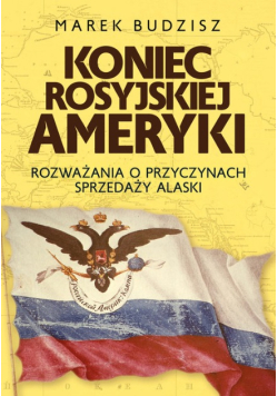 Koniec rosyjskiej Ameryki