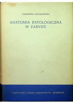 Anatomia patologiczna w zarysie