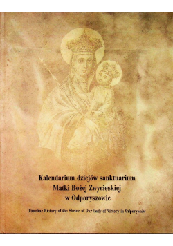 Kalendarium dziejów sanktuarium Matki Bożej