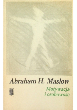 Maslow Motywacja i osobowość