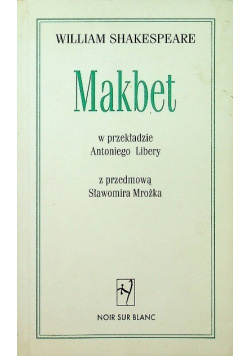 Makbet w przekładzie Antoniego Libery