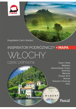 Inspirator podróżniczy. Włochy część północna